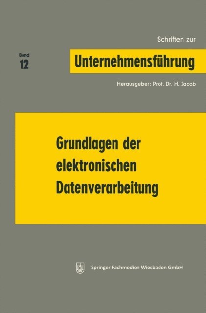H. Jacob - Grundlagen der elektronischen Datenverarbeitung, E-bok