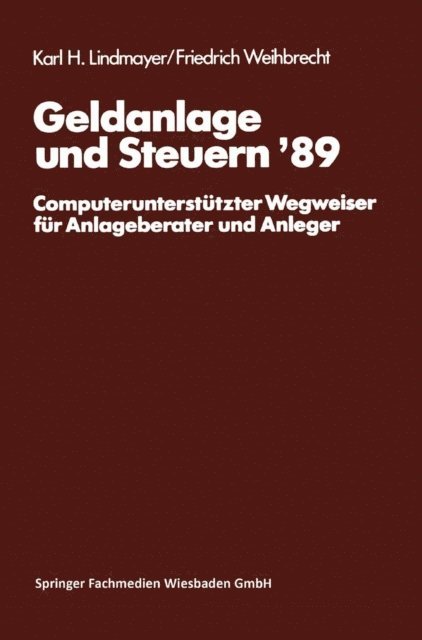 Friedrich Weihbrecht, Karl H. Lindmayer - Geldanlage und Steuern ‘89, E-bok. Tillgänglighet: Lägg i varukorg
