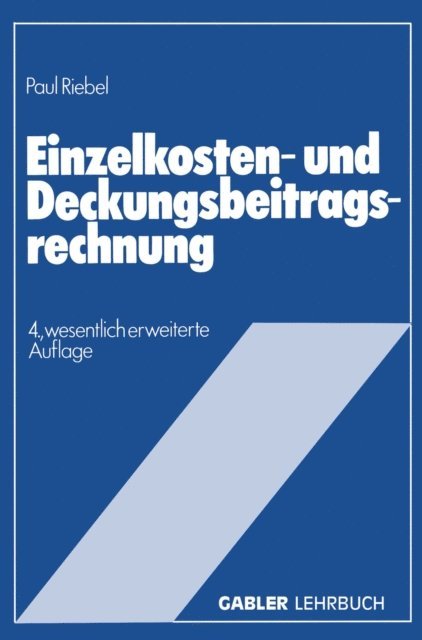 Paul Riebel - Einzelkosten- und Deckungsbeitragsrechnung, E-bok