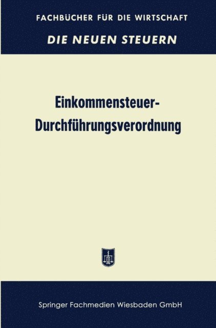 Betriebswirtschaftlicher Verlag Dr. Th. Gabler - Einkommensteuer-Durchführungsverordnung (EStDV 1957), E-bok