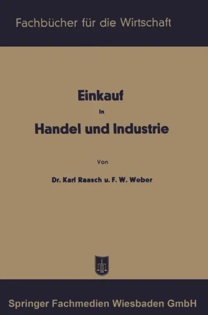 Friedrich Wilhelm Weber, Karl Raasch - Einkauf in Handel und Industrie, E-bok. Tillgänglighet: Lägg i varukorg