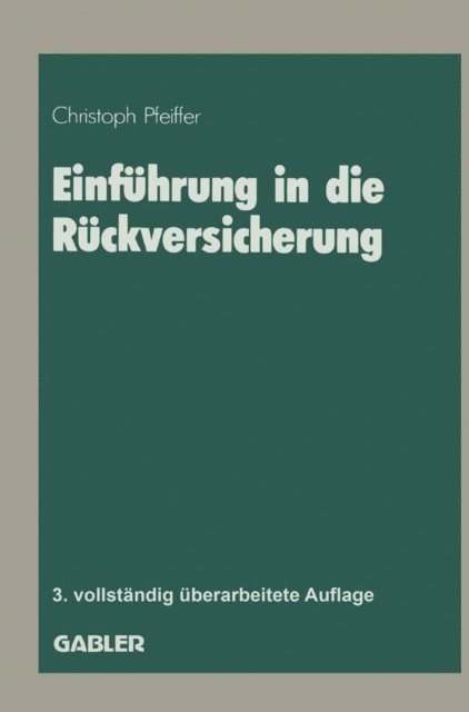 Christoph Pfeiffer - Einführung in die Rückversicherung, E-bok