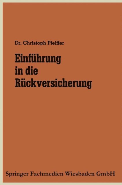Christoph Pfeiffer - Einführung in die Rückversicherung, E-bok