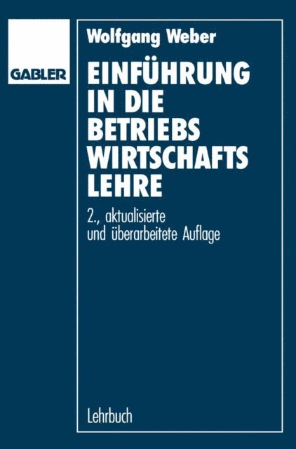 Wolfgang Weber - Einführung in die Betriebswirtschaftslehre, E-bok