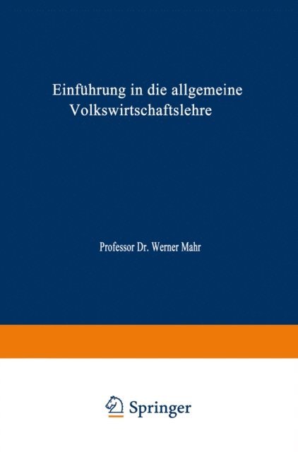 Werner Mahr - Einführung in die Allgemeine Volkswirtschaftslehre, E-bok