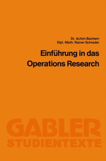 Rainer Schrader, Achim Bachem - Einführung in das Operations Research, E-bok