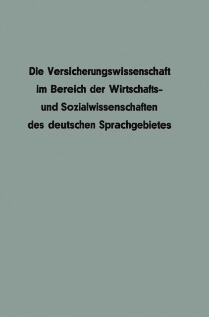Heinz Leo Muller-Lutz, Werner Mahr - Die Versicherungswissenschaft im Bereich der Wirtschafts- und Sozialwissenschaften des deutschen Sprachgebietes, E-bok
