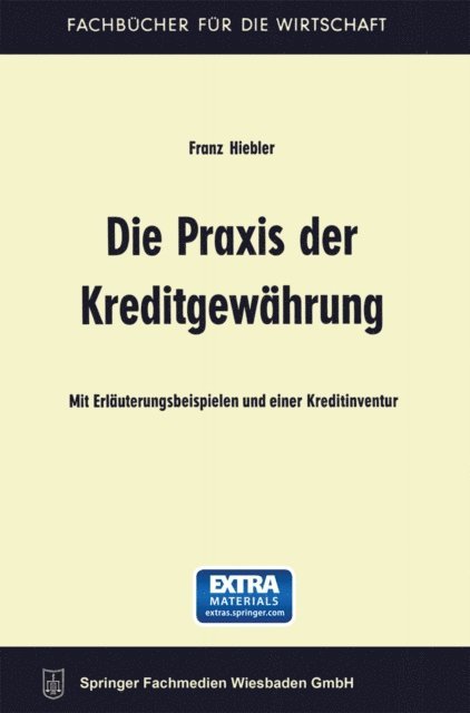 Franz Hiebler - Die Praxis der Kreditgewährung, E-bok