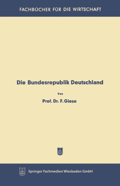 Friedrich Giese - Die Bundesrepublik Deutschland, E-bok