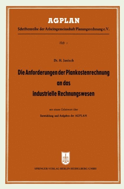 Hans Janisch - Die Anforderungen der Plankostenrechnung an das industrielle Rechnungswesen, E-bok