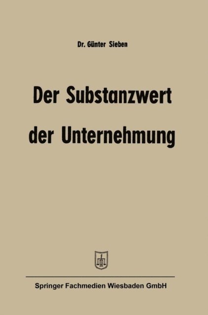 Gunter Sieben - Der Substanzwert der Unternehmung, E-bok