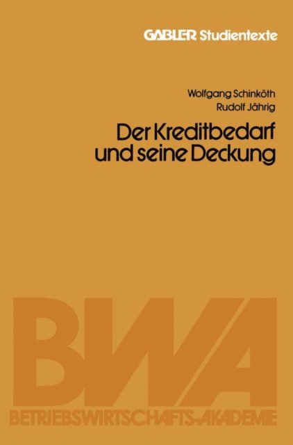 Alfred Jahrig, Wolfgang Schinkoth - Der Kapitalbedarf und seine Deckung, E-bok