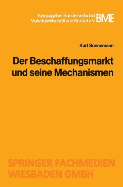 Kurt Sonnemann - Der Beschaffungsmarkt und seine Mechanismen, E-bok