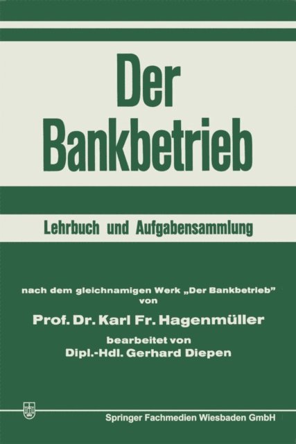 Gerhard Diepen, Karl Friedrich Hagenmuller - Der Bankbetrieb, E-bok