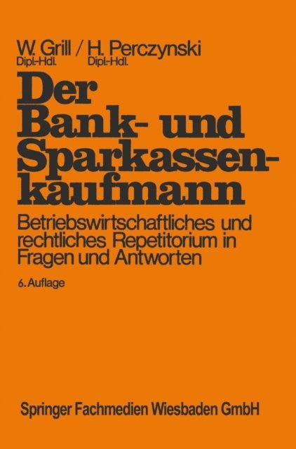 Hans Perczynski, Wolfgang Grill - Der Bank- und Sparkassenkaufmann, E-bok