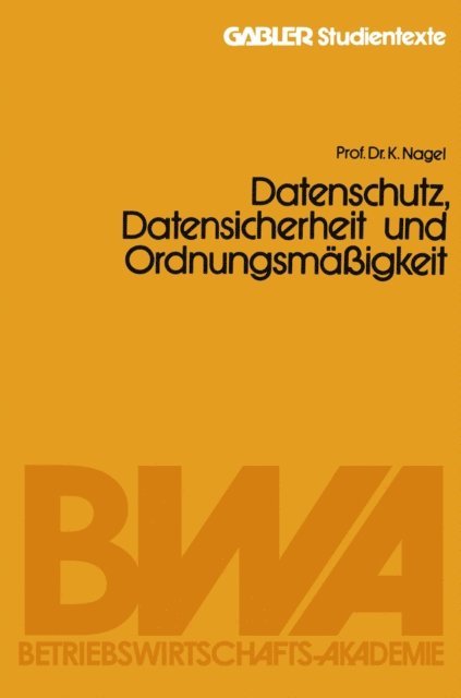 Kurt Nagel - Datenschutz, Datensicherheit und Ordnungsmäßigkeit, E-bok