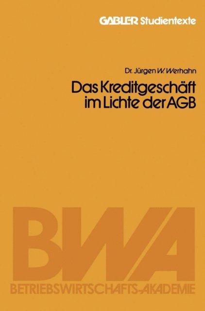 Jurgen W. Werhahn - Das Kreditgeschäft im Lichte der AGB, E-bok