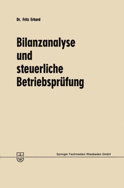 Fritz Erhard - Bilanzanalyse und steuerliche Betriebsprüfung, E-bok