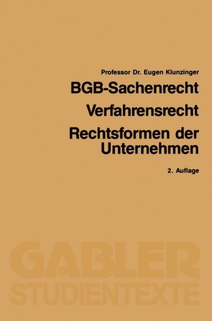 Eugen Klunzinger - BGB-Sachenrecht / Verfahrensrecht / Rechtsformen der Unternehmen, E-bok