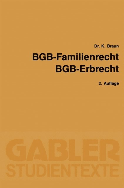 Karl Braun - BGB — Familienrecht, BGB — Erbrecht, E-bok