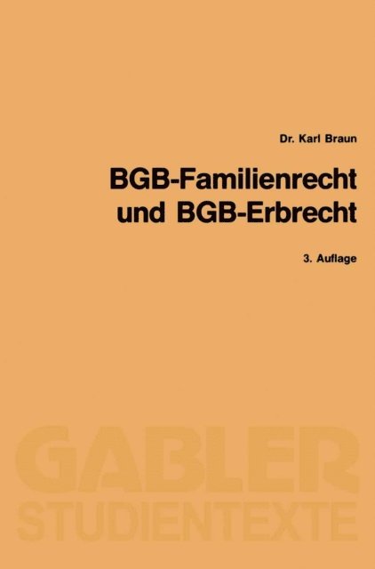 Karl Braun - BGB-Familienrecht und BGB-Erbrecht, E-bok