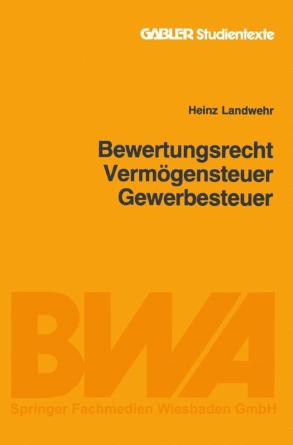 Heinz Landwehr - Bewertungsrecht/Vermögensteuer/Gewerbesteuer, E-bok