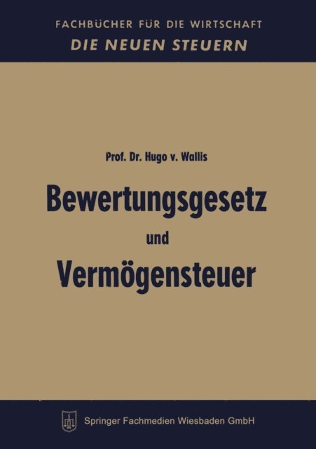 Hugo von Wallis - Bewertungsgesetz und Vermögensteuer, E-bok