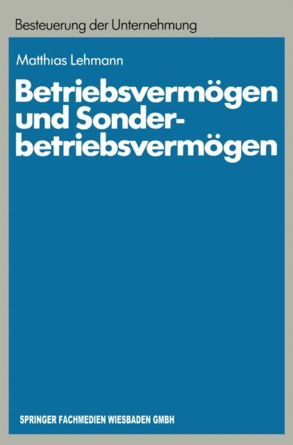 Matthias Lehmann - Betriebsvermögen und Sonderbetriebsvermögen, E-bok