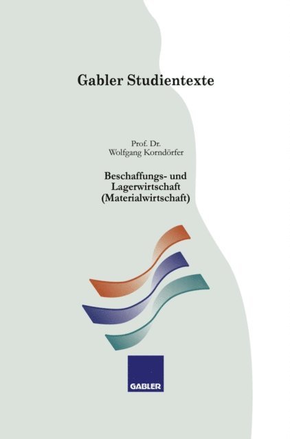 Wolfgang Korndorfer - Beschaffungs- und Lagerwirtschaft (Materialwirtschaft), E-bok