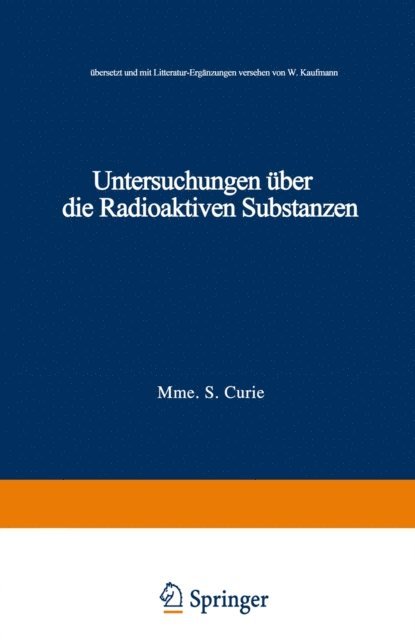 Marie Curie - Untersuchungen über die Radioaktiven Substanzen, E-bok