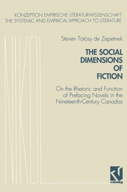 Steven Totosy de Zepetnek - Social Dimensions of Fiction, E-bok