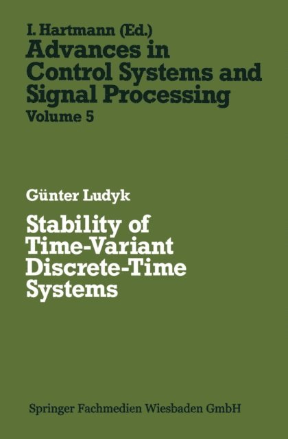 Gunter Ludyk - Stability of Time-Variant Discrete-Time Systems, E-bok