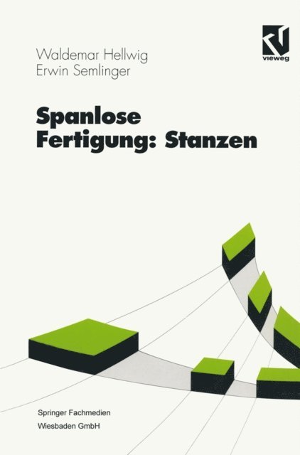 Waldemar Hellwig - Spanlose Fertigung: Stanzen, E-bok