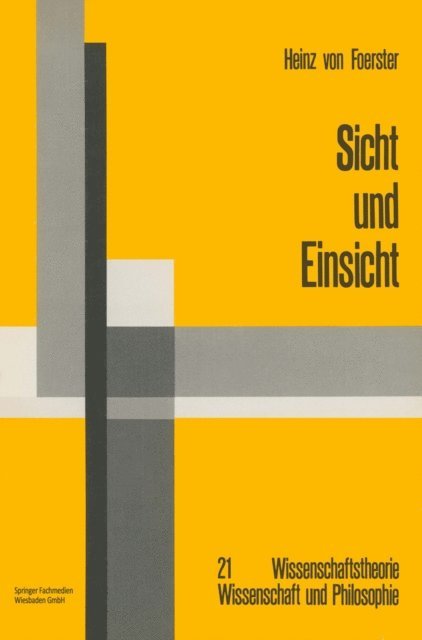 Heinz Foerster - Sicht und Einsicht, E-bok