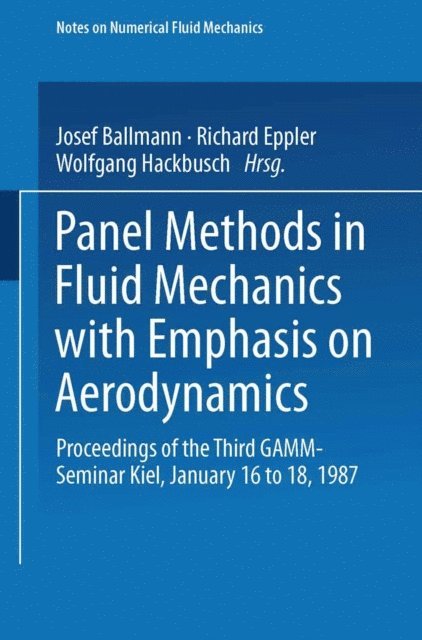 Wolfgang Hackbusch, Richard Eppler, Josel Ballman - Panel Methods in Fluid Mechanics with Emphasis on Aerodynamics, E-bok