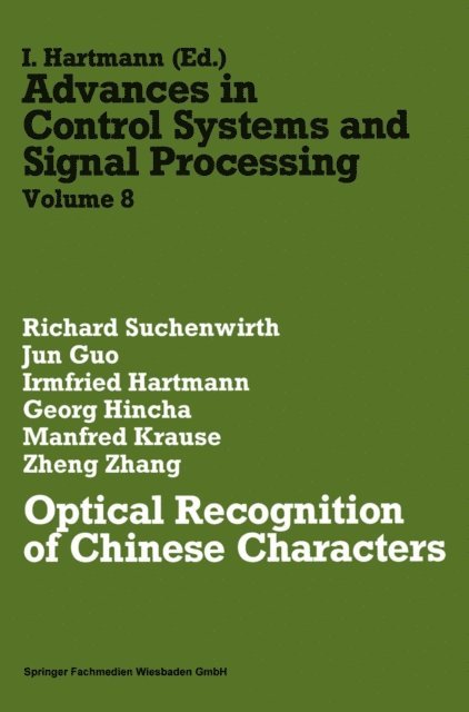 Zheng Zhang, Manfred Krause, Georg Hincha, Irmfried Hartmann, Jun Guo, Richard Suchenwirth - Optical Recognition of Chinese Characters, E-bok