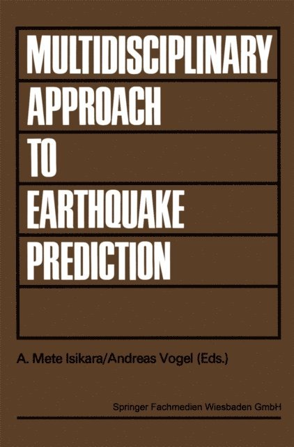 Andreas Vogel, A. Mete Isikara - Multidisciplinary Approach to Earthquake Prediction, E-bok