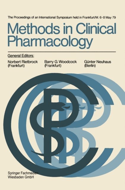 Gunter Neuhaus, Barry G. Woodcock, Norbert Rietbrock - Methods in Clinical Pharmacology, E-bok