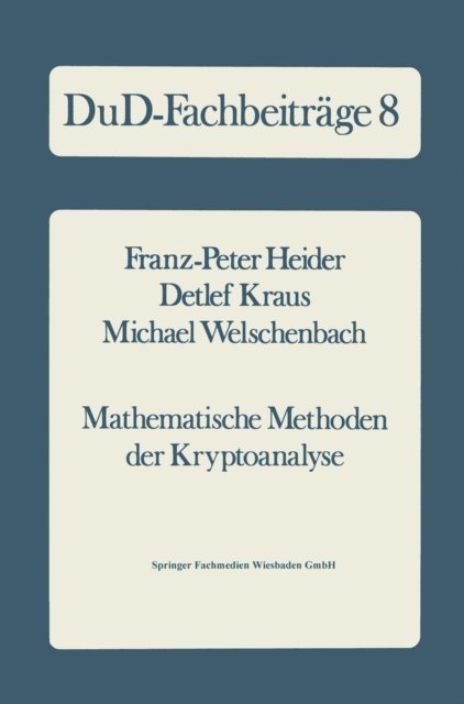 Franz-Peter Heider - Mathematische Methoden der Kryptoanalyse, E-bok