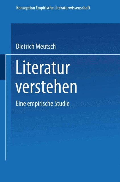 Dietrich Meutsch - Literatur verstehen. Eine empirische Studie, E-bok