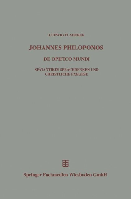 Ludwig Fladerer - Johannes Philoponos, E-bok