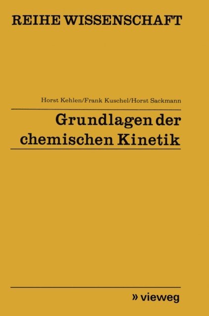 Horst Kehlen - Grundlagen der chemischen Kinetik, E-bok