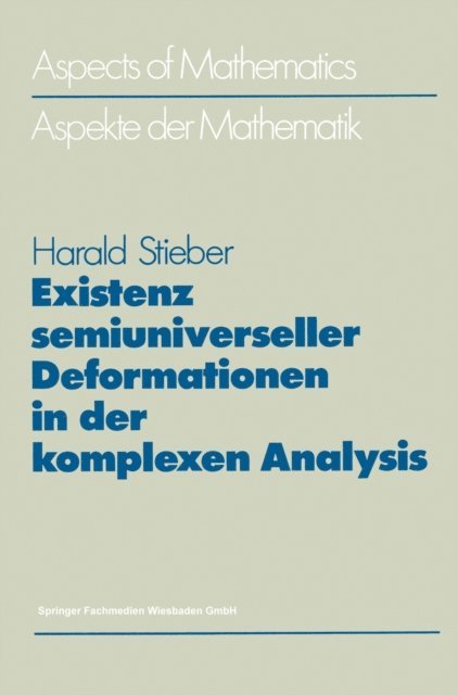 Harald Stieber - Existenz semiuniverseller Deformationen in der komplexen Analysis, E-bok