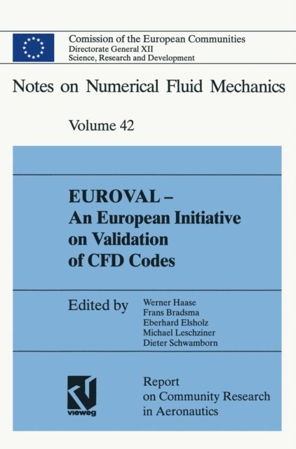 Dieter Schwamborn, Michael Leschziner, Eberhard Elsholz, Frans Brandsma, Werner Haase - EUROVAL — An European Initiative on Validation of CFD Codes, E-bok