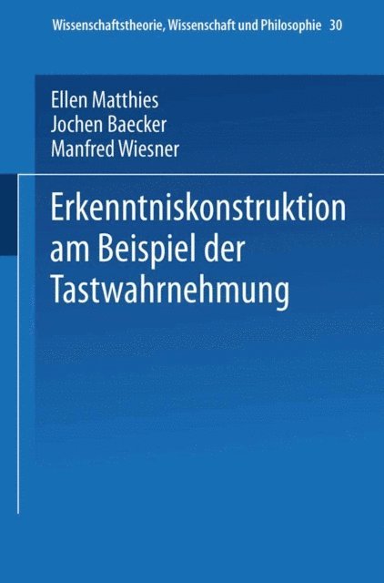 Ellen Matthies - Erkenntniskonstruktion am Beispiel der Tastwahrnehmung, E-bok