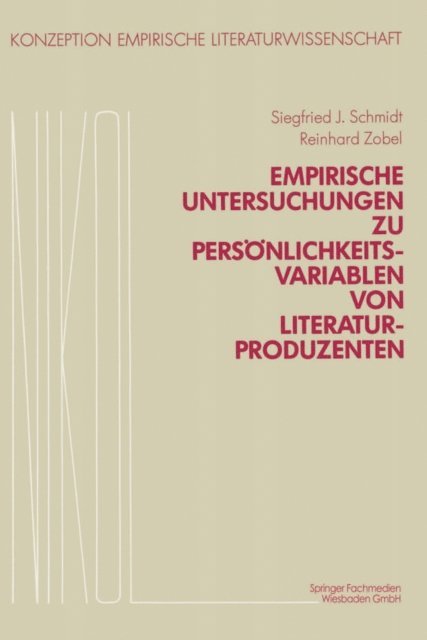 Reinhold Viehoff, Franz Popp, Reinhard Zobel, Siegfried J. Schmidt - Empirische Untersuchungen zu Persönlichkeitsvariablen von Literaturproduzenten, E-bok