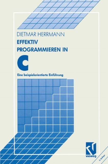 Dietmar Herrmann - Effektiv Programmieren in C, E-bok