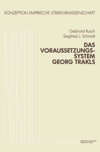 S. J. Schmidt, Gebhard Rusch - Das Voraussetzungssystem Georg Trakls, E-bok