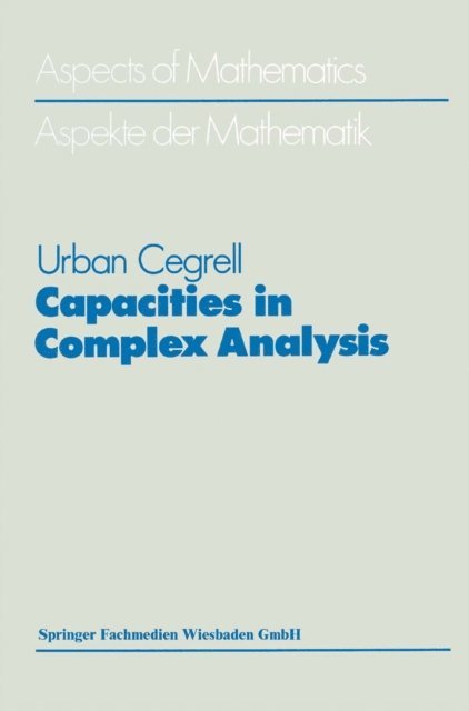 Urban Cegrell - Capacities in Complex Analysis, E-bok