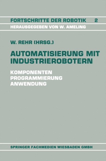 Winfried Rehr - Automatisierung mit Industrierobotern, E-bok
